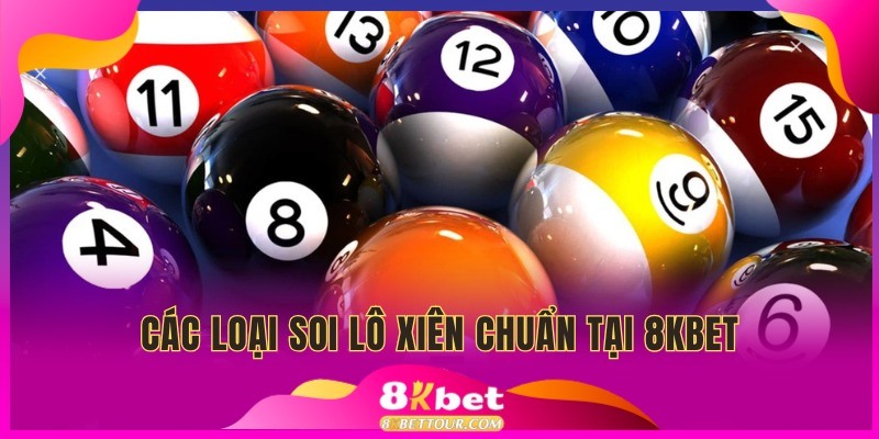 Có nhiều hình thức lô xiên trong cá cược 8kbet đăng nhập