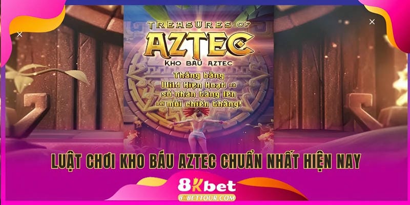 Luật chơi kho báu Aztec