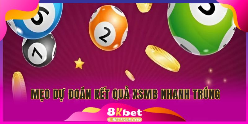 Một vài mẹo dự đoán kết quả xổ số miền bắc nhanh trúng