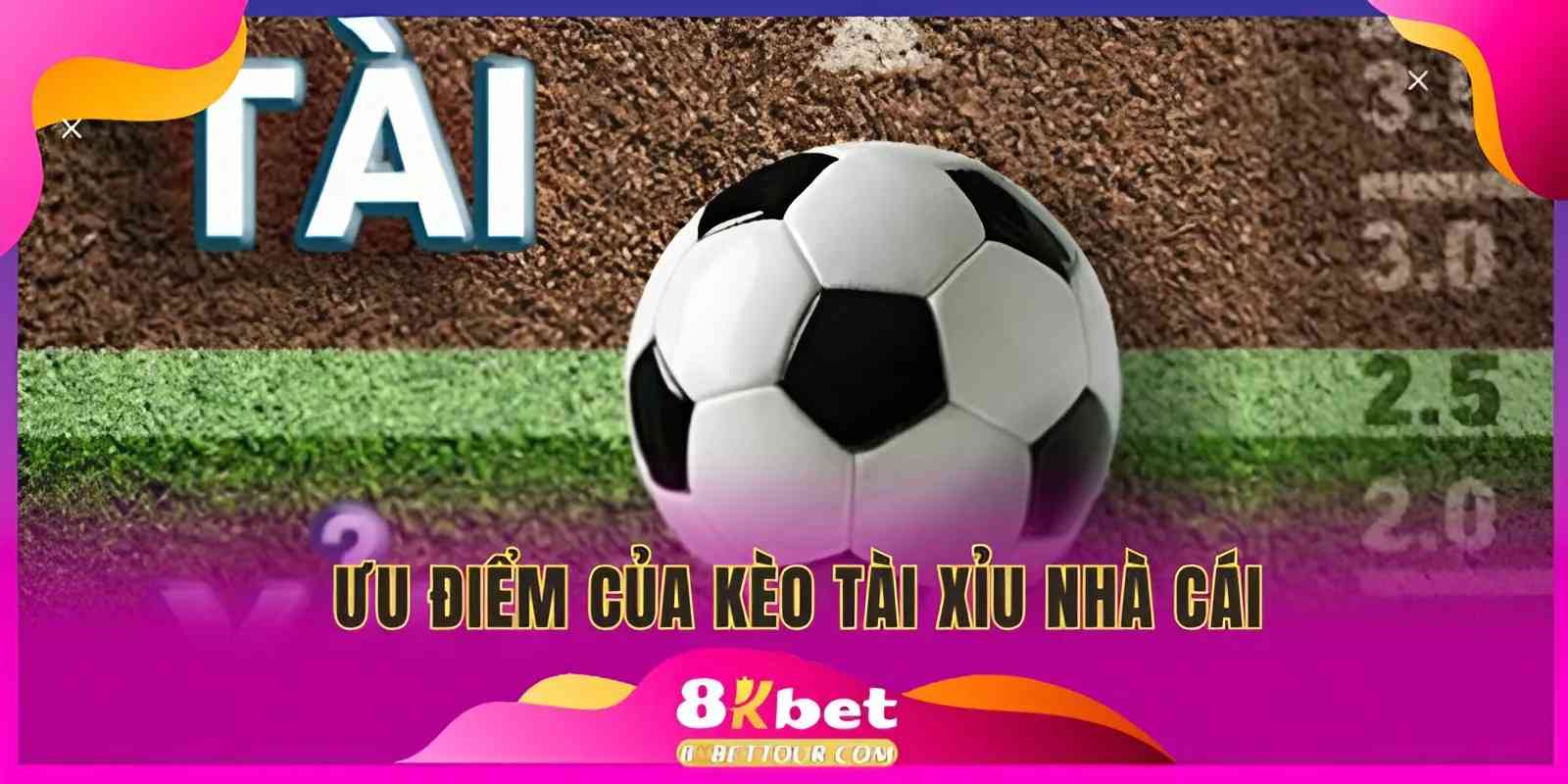 Ưu điểm của kèo tài xỉu nhà cái